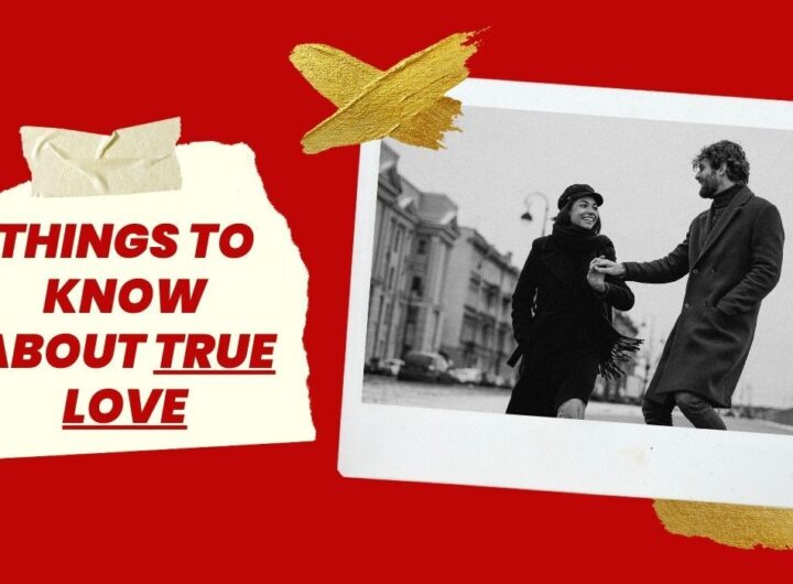 Things To Know About True Love