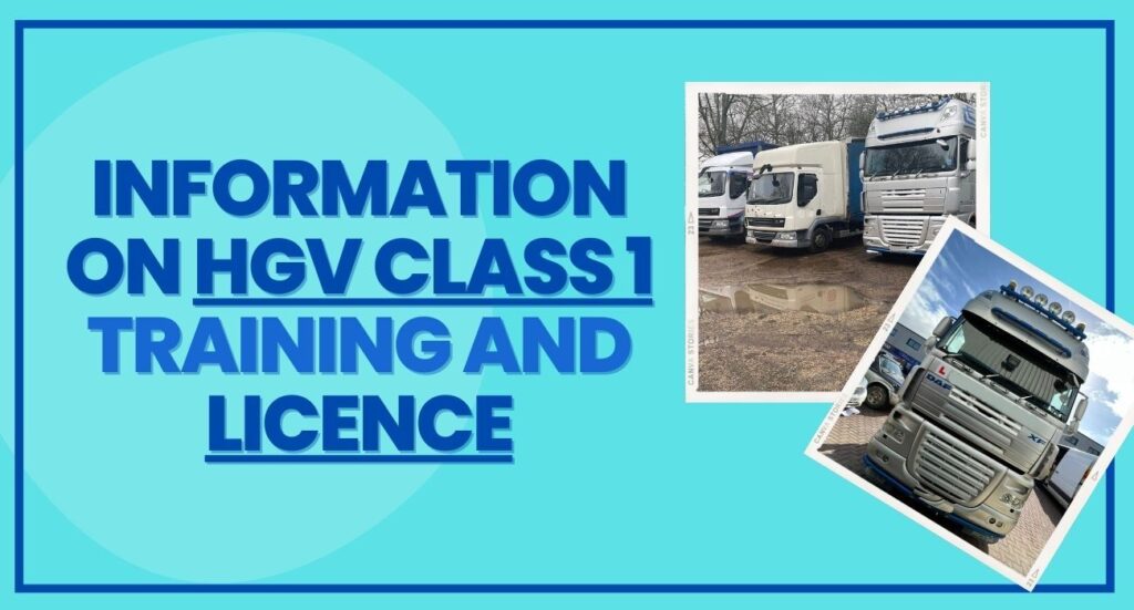Information On Hgv Class 1 Training And Licence